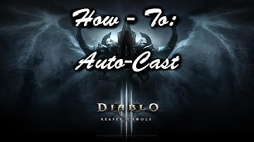 Diablo3 | How-to: Auto-Cast