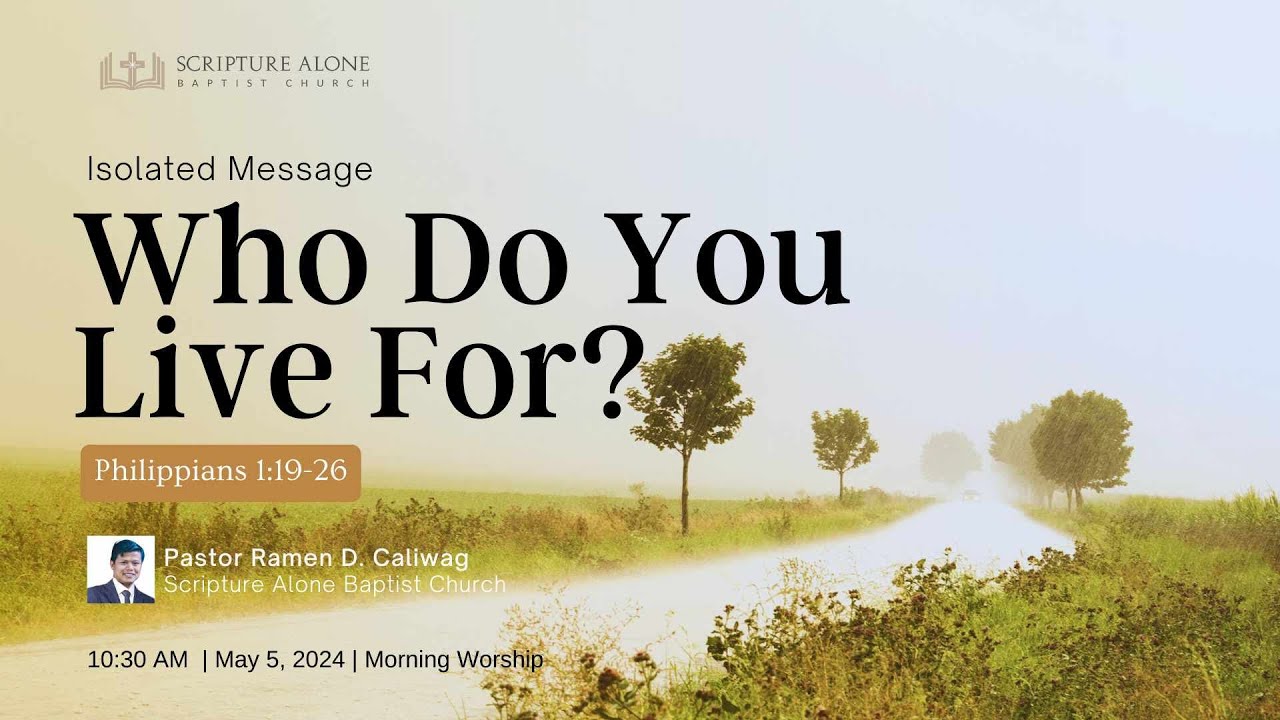 Who Do You Live For? (Philippians 1:19-26)