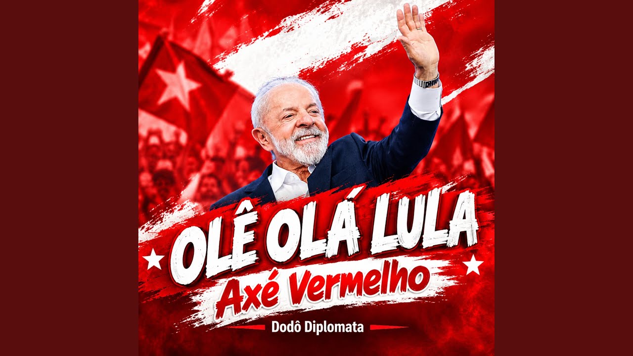 Olê Olá Lula Lula (Axé Vermelho)