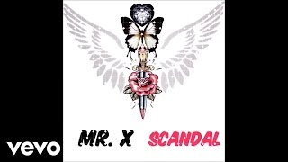 Video thumbnail of "Mr. X - Scandal (Audio)"