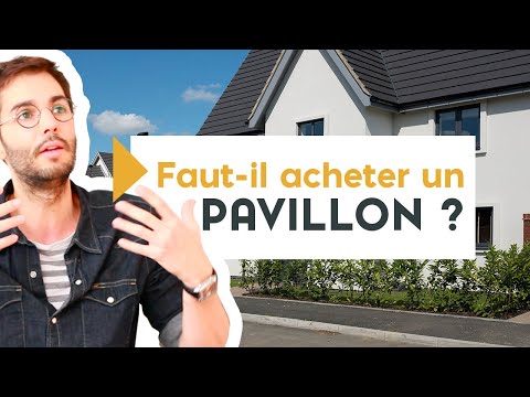 FAUT-IL ACHETER UN PAVILLON ?