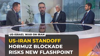 Hormuz blockade and nuclear deadlock reshape US–Iran negotiations, analysts say