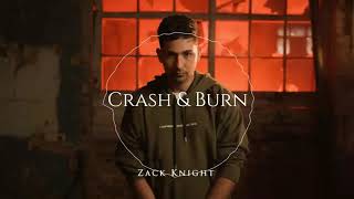 CRASH & BURN - Zack Knight whatsapp status video - Zack Knight latest music video 2020