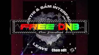 Arthi & Sam Interface feat. Stush ~ Leave (Chom Dnb Edit)