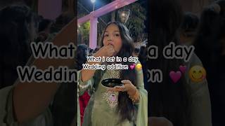 What I eat in a day wedding editing 💕😋 #youtubeshorts #viral #trending #whatieatinday