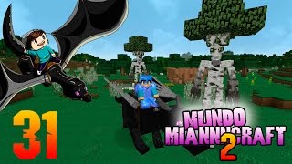 MUNDO MIANNNCRAFT2: LA ZONA DE LOS ENTS!!! #31