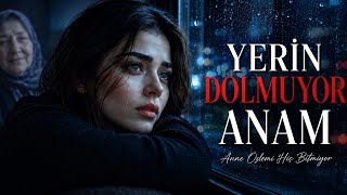 Yerin Dolmuyor Anam Anne Özlemi Damar Arabesk