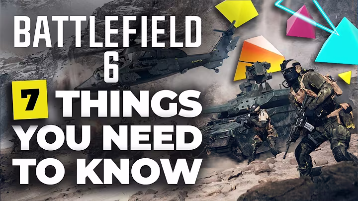 7 Things YOU NEED To Know About Battlefield 6