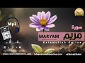 Surah maryam recitation full  by kalamullah online  