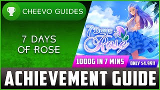 7 Days Of Rose - Achievement / Trophy Guide (Xbox/PS4) **1000G IN 7 MINUTES**