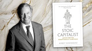 Think Twice: The Stoic Capitalist with Robert Rosenkranz