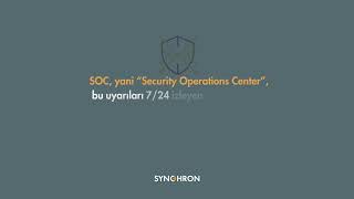 Synchron Bilişim Rehberi Siem Soc Nedir?
