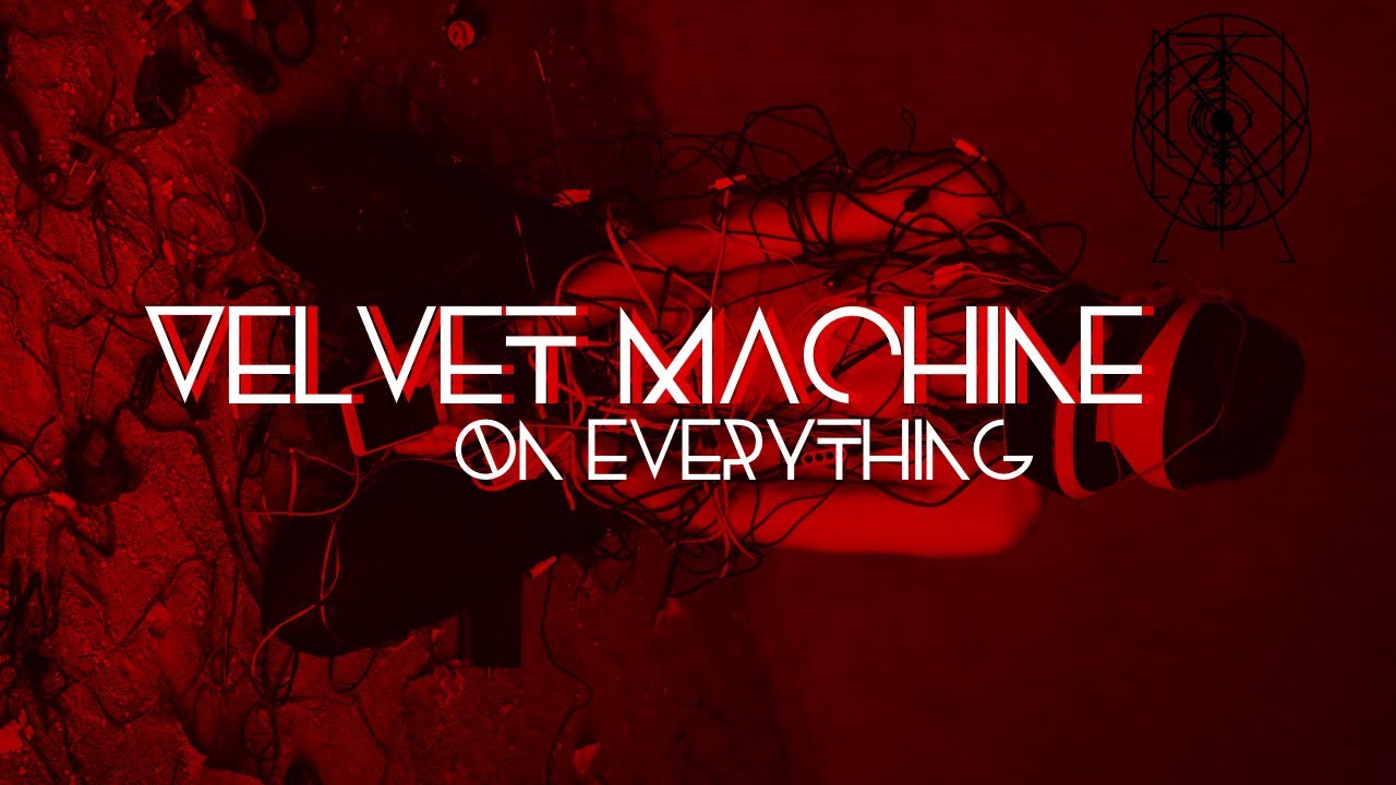 Velvet Machine on everything |I - YouTube