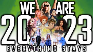 [ 165 NEW SONGS] ♫WE ARE 2023♫ [Everything Stays] (Year End Mashup By Blanter Mashups)