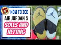 How To Ice Air Jordan 5 Soles AND Netting Using Fabes Sole Sauce