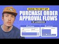 How to Set Up Purchase Order Approval Flows in Luminous