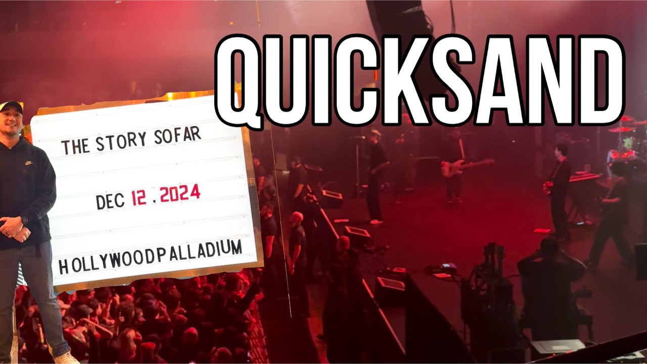 QUICKSAND - THE STORY SO FAR LIVE 12/12/24