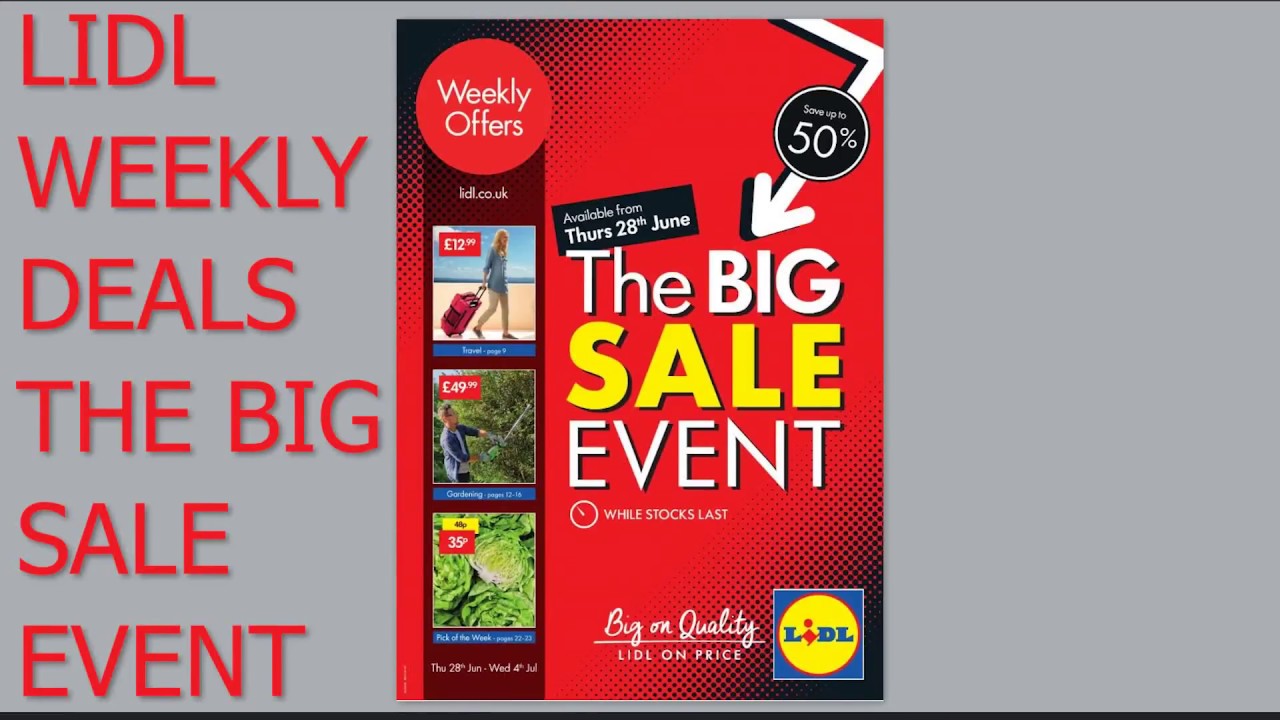 LIDL Weekly Deals 28th June to 4th July 2018 The BIG Sale Event - YouTube