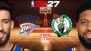Updated Roster Oklahoma City Thunder vs Boston Celtics | Full Game | NBA 2K27 Roster