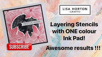 Lisa Horton Crafts shows how to use layering stencils with just one colour of ink!  Amazing results!