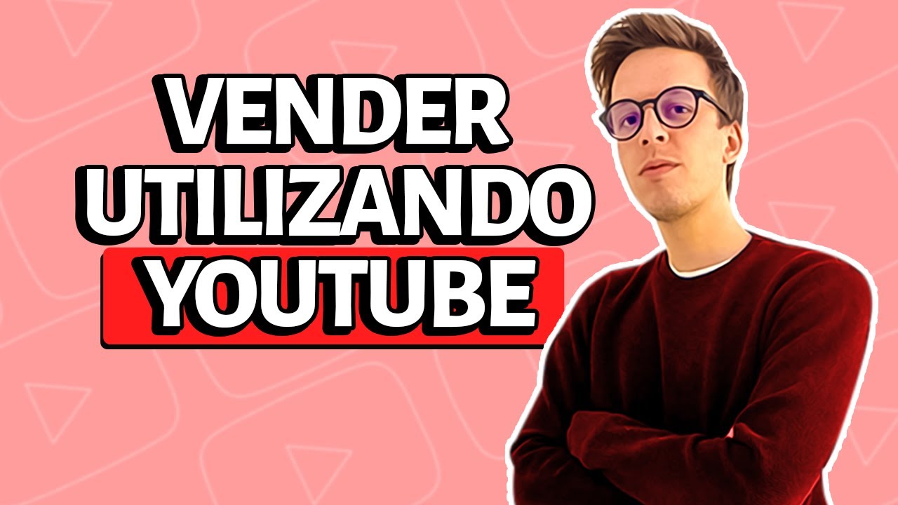 Estrategia Para Vender Productos o Servicios Utilizando Youtube - YouTube