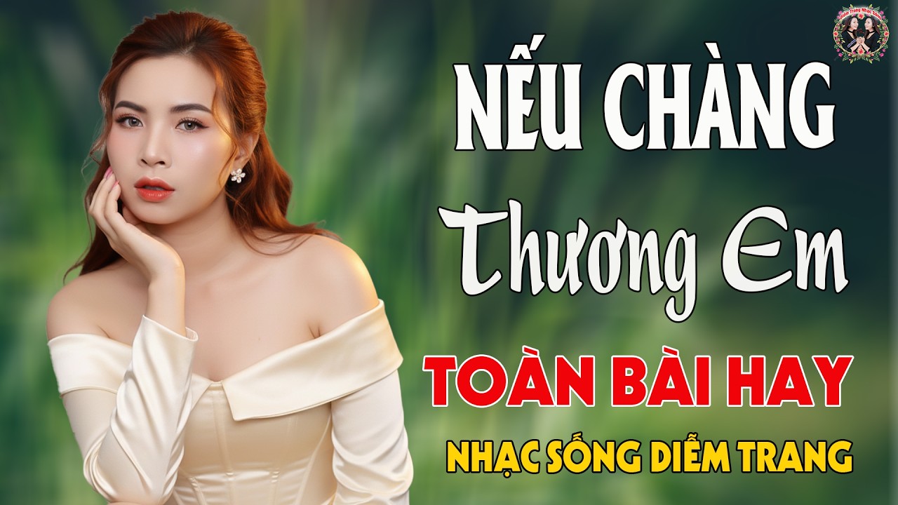 LK Nếu Chàng Thương Em, Đính Ước, Bội Bạc ✨ DIỄMTRANG - LK Nhạc Sống VẠN NGƯỜI MÊ🔴TOÀN BÀI HAY