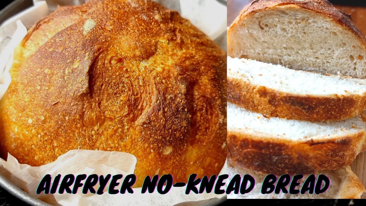 AIR FRYER NO KNEAD BREAD / HOW TO MAKE COLD FERMENTED NO--KNEAD BREAD / AIR FRYER BREAD RECIPE - YouTube