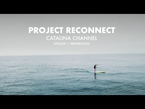 Preparation | Project Reconnect: Catalina Channel, Episode 1
