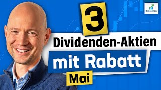 3 Dividenden Aktien mit Rabatt im Mai 2024