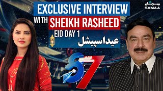 7 se 8 - Eid Special Day 1 | Exclusive interview with Sheikh Rashid Ahmed | SAMAA TV