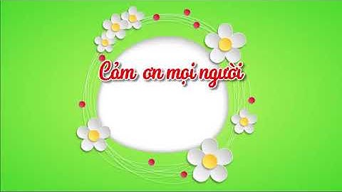 Cảm ơn mọi người đã gửi lời chúc mừng sinh nhật