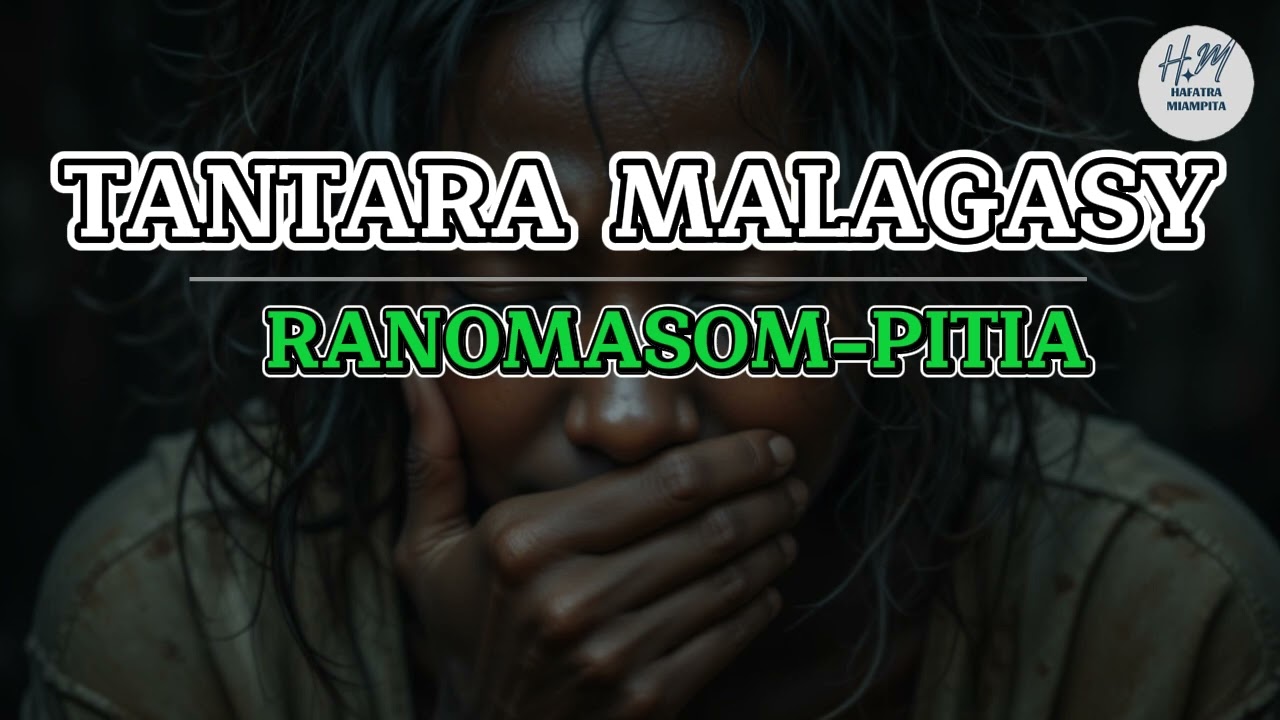 TANTARA MALAGASY - RANOMASOM-PITIA