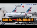 American Airlines | Airbus A321 🇺🇸  Dallas DFW - Los Angeles LAX Flight Report (# 143)