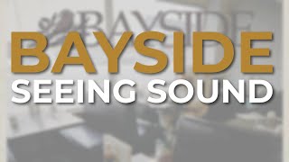 Watch Bayside Seeing Sound video