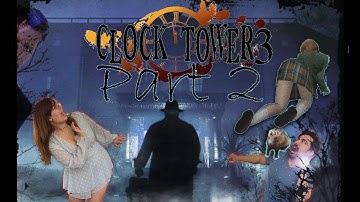 These predators are STILL out to get me! | Clock Tower 3 PS2 | Classic Frightening Fridays