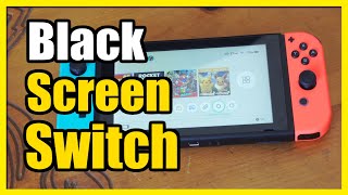 How to Fix Black Screen & Nintendo Switch Won't Turn On (Fast Tutorial)