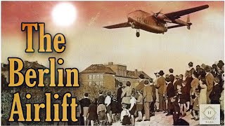 Berlin Blockade and Airlift - The Cold War जब सोवियत यूनियन ने  बर्लिन का राशन पानी बंद कर दिया