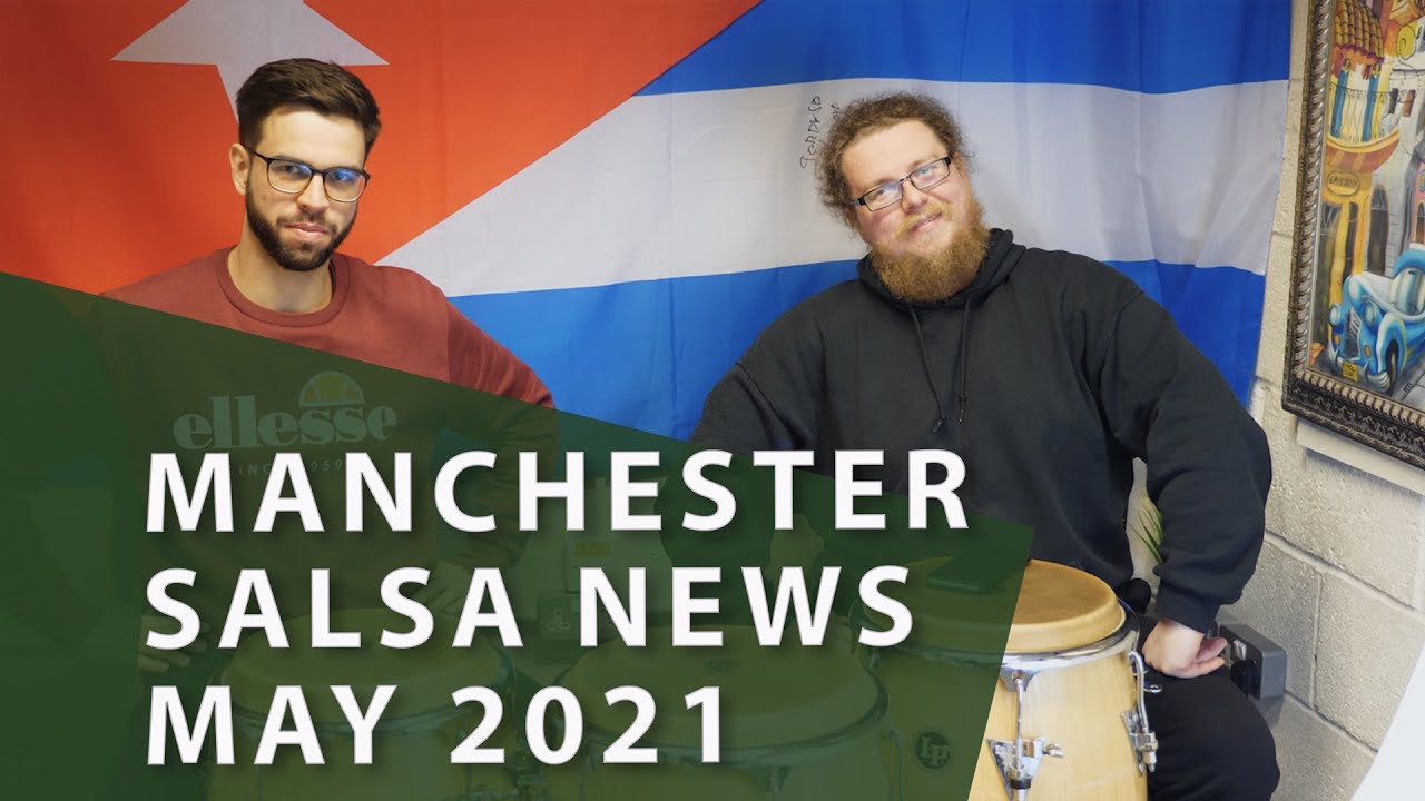Manchester Salsa News - May 2021
