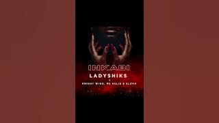 Lady Shiks & Knight Wing ft Ms Kulie,Slova-Inkabi Full Version