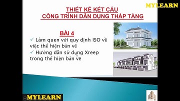 Bài 4 khóa học thiết kế kết cấu công trình nhà dân dụng thấp tầng