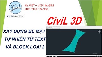 CIVIL 3D - HƯỚNG DẪN SỬ DỤNG LISP XÂY DỰNG BỀ MẶT TỪ NHIÊN TỪ TEXT LOẠI 2 VÀ BLOCK LOẠI 2
