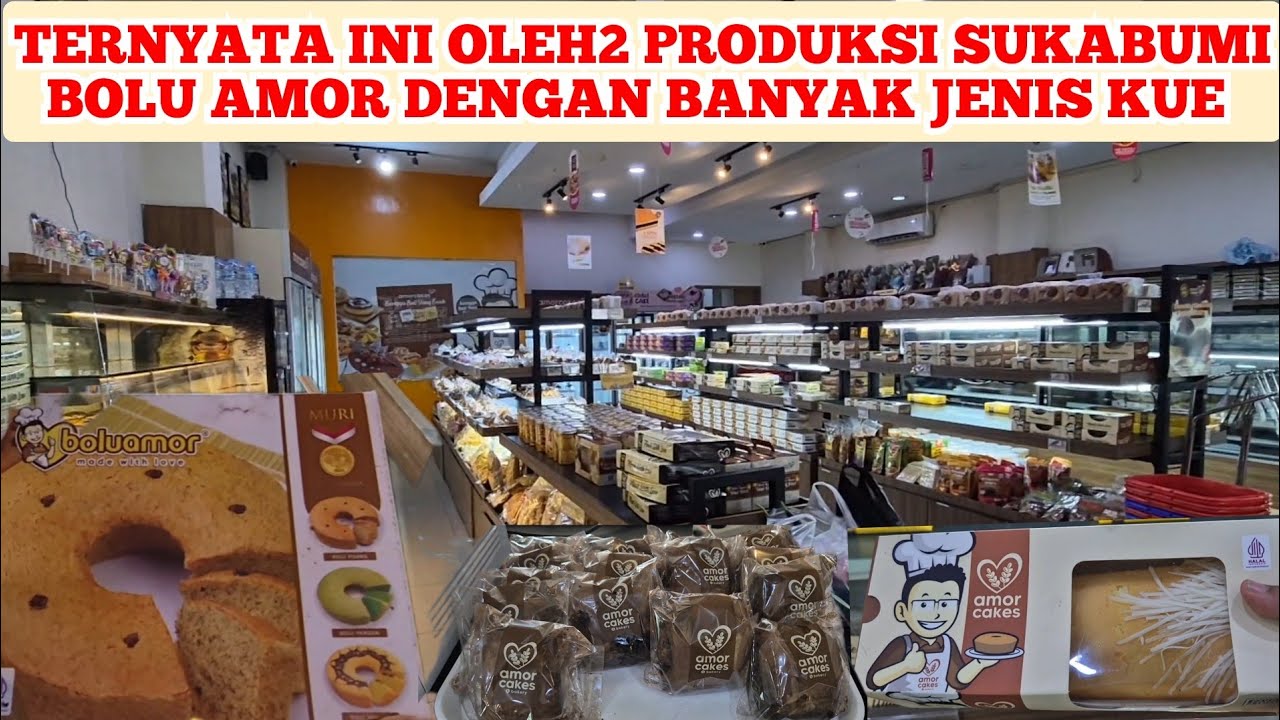 🔴LENGKAP BANGET‼️REKOMENDASI OLEH2 SUKABUMI BOLU AMOR OLEH2 KHAS SUKABUMI