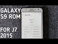 Galaxy S9+ ROM FOR J7 2015