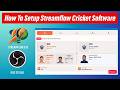 🔥 StreamFlow Cricket Scorecard Setup Tutorial  Full Guide by OXOKE | Hinddi