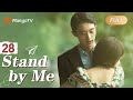 【ENG SUB】EP28 Embark on a Journey of Growth, Love, Friendship | Stand by Me | MangoTV English