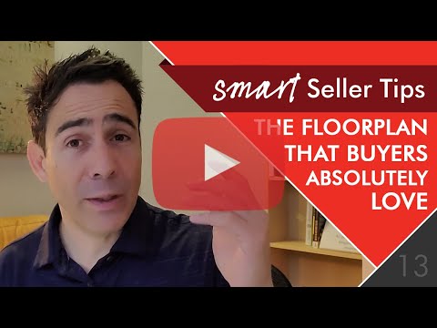 UPDATED: Smart Seller Tip #13 - The Floorplan that Buyers Absolutely Love