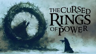 The Rings of Power are Cursed. Middle-earth Explained