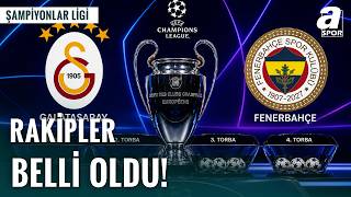 SON DAKİKA | Galatasaray Ve Fenerbahçe'nin Şampiyonlar Ligi'ndeki Rakipleri Belli Oldu!