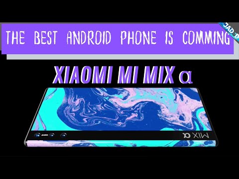 Xiaomi Mi Mix Alpha Specs  Is this the best Android phone 