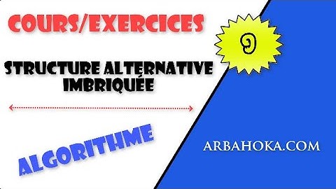 Algorithmique: Structure alternative Si imbriquée